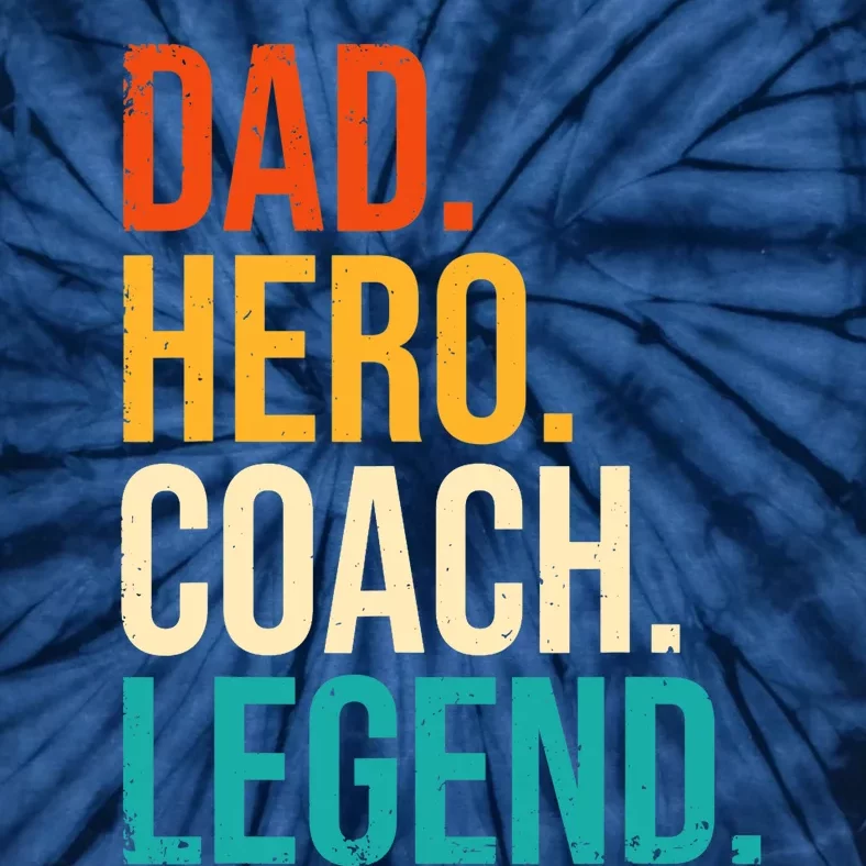 Dad Hero Coach Legend Funny Father's Day Loving Father Tie-Dye T-Shirt