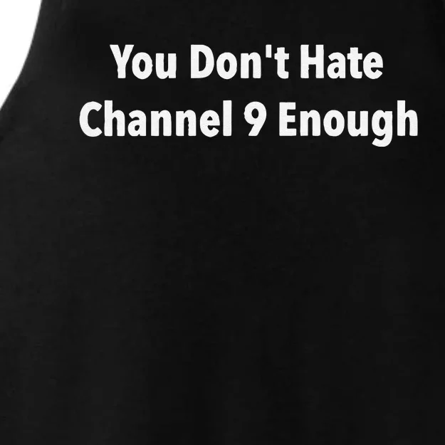 DonT Hate Channel 9 Enough Ladies Tri-Blend Wicking Tank