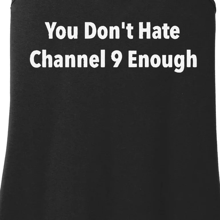 DonT Hate Channel 9 Enough Ladies Essential Tank