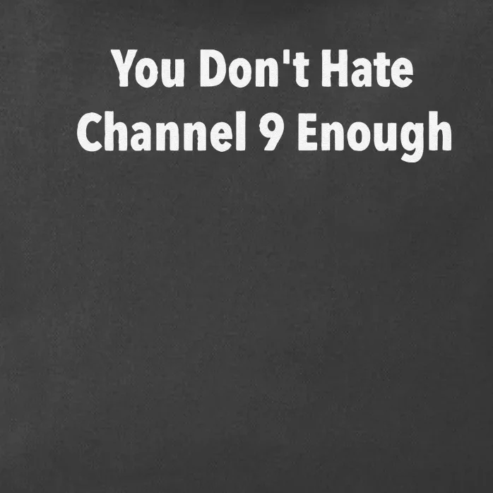 DonT Hate Channel 9 Enough Zip Tote Bag