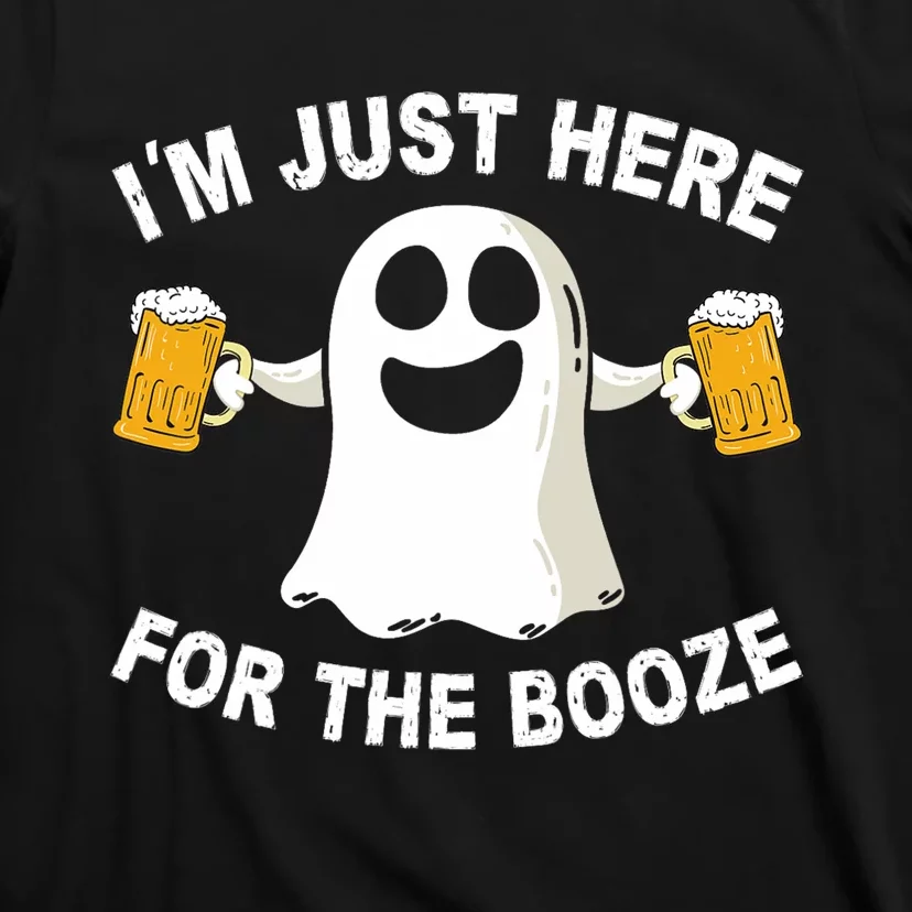 Drinking Halloween Costume Im Just Here For The Booze T-Shirt