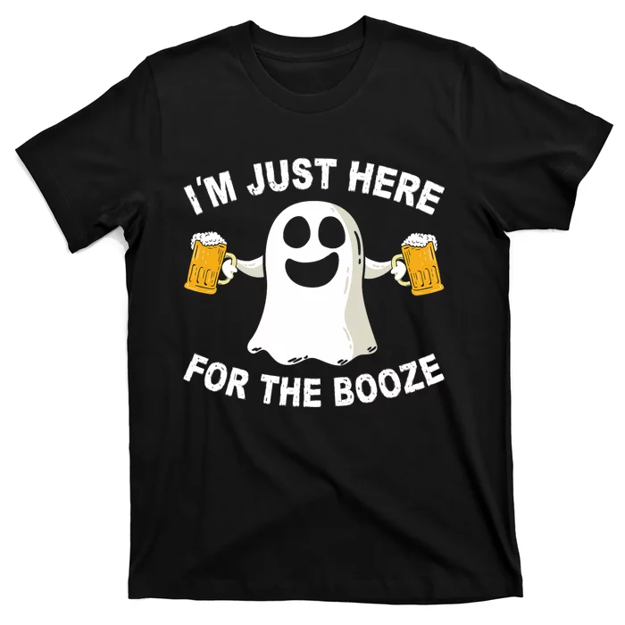 Drinking Halloween Costume Im Just Here For The Booze T-Shirt