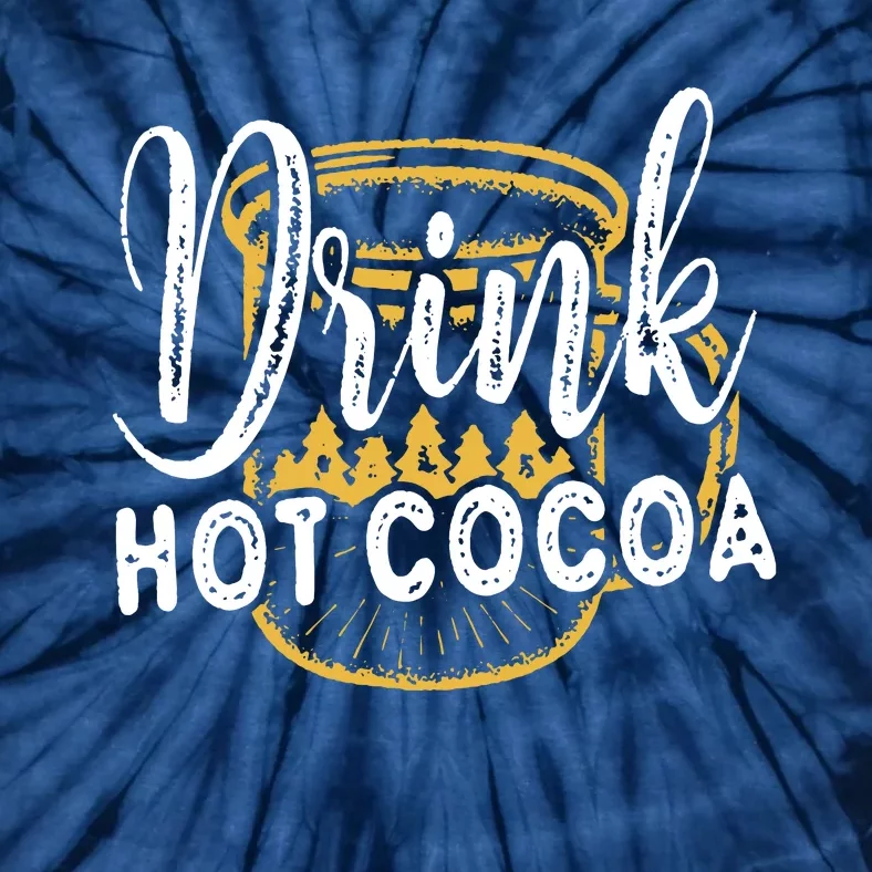 Drink Hot Cocoa Tie-Dye T-Shirt