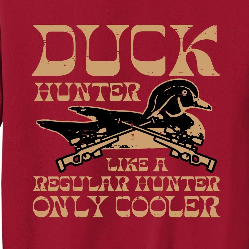 Duck Hunter Cooler Funny Waterfowl Hunting Tall Sweatshirt