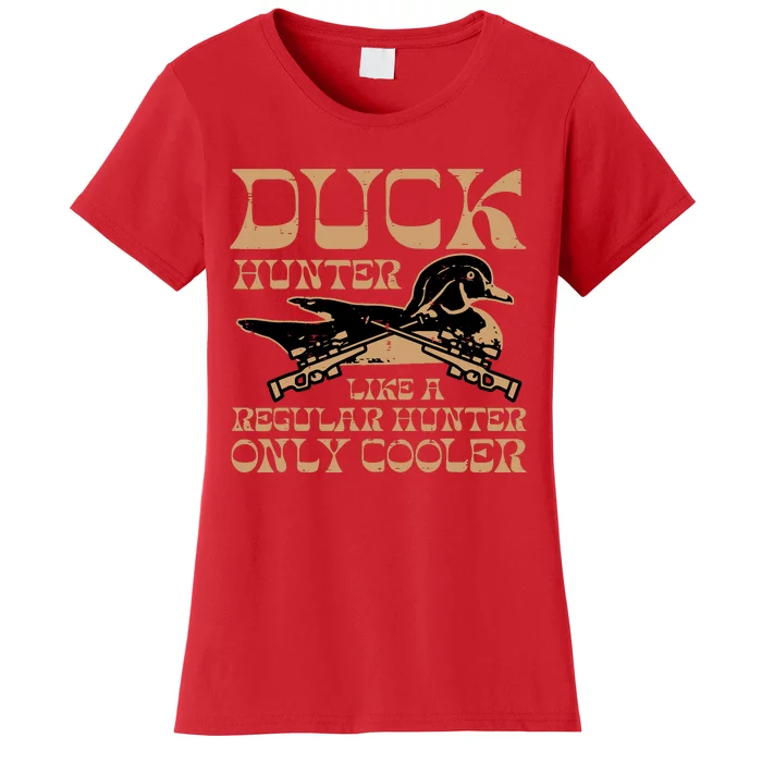 Duck Hunter Cooler Funny Waterfowl Hunting Women's T-Shirt