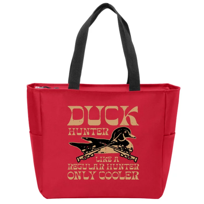 Duck Hunter Cooler Funny Waterfowl Hunting Zip Tote Bag