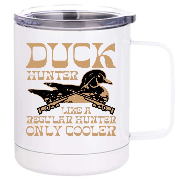 Duck Hunter Cooler Funny Waterfowl Hunting Front & Back 12oz Stainless Steel Tumbler Cup