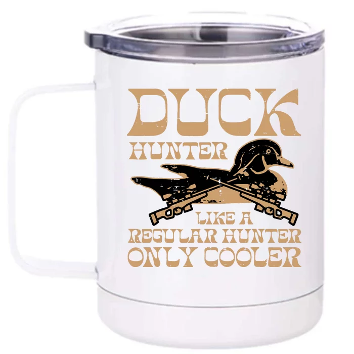 Duck Hunter Cooler Funny Waterfowl Hunting Front & Back 12oz Stainless Steel Tumbler Cup