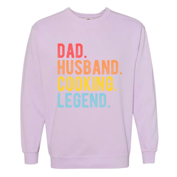 Dad Husband Cooking Legend Retro Chef Dad Gift Garment-Dyed Sweatshirt