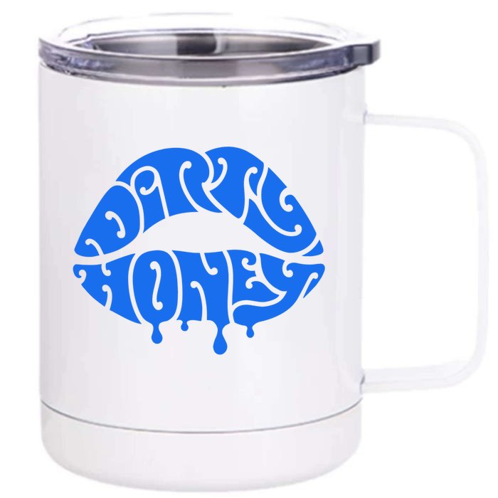 Dirty Honey Front & Back 12oz Stainless Steel Tumbler Cup