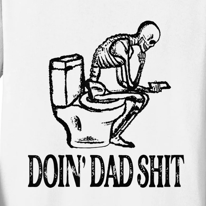 Doing Hot Dad Shits Funny Fathers Day Skeleton Kids Long Sleeve Shirt