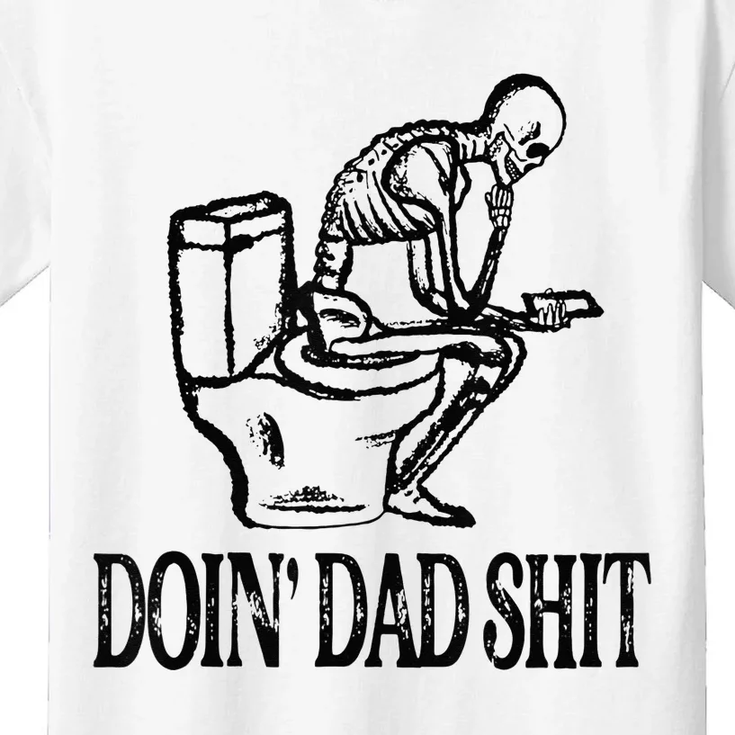 Doing Hot Dad Shits Funny Fathers Day Skeleton Kids T-Shirt