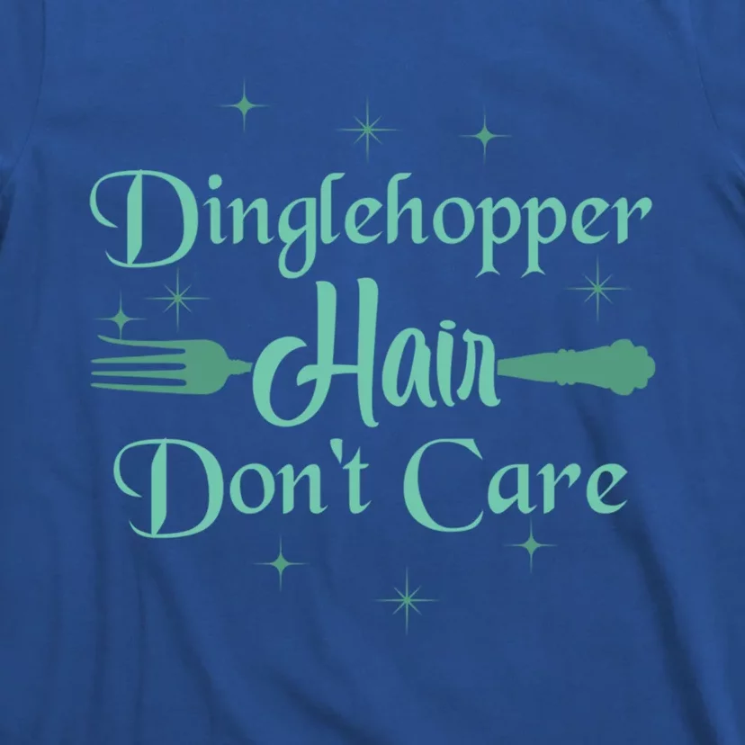 Dinglehopper Hair Dont Care The Best Gift For Cruise Line Cute Gift T-Shirt