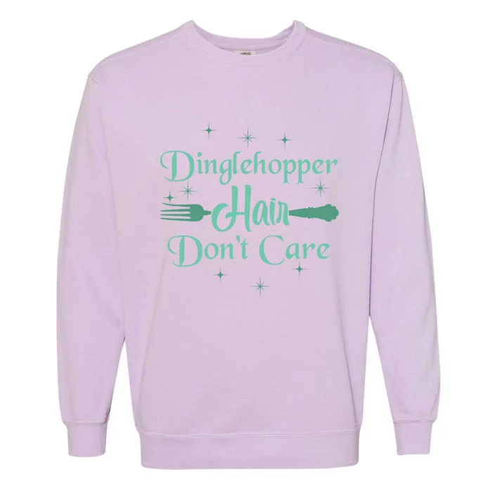 Dinglehopper Hair Dont Care The Best Gift For Cruise Line Cute Gift Garment-Dyed Sweatshirt