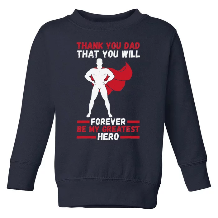 Daddy Hero Dad Father Toddler Sweatshirt