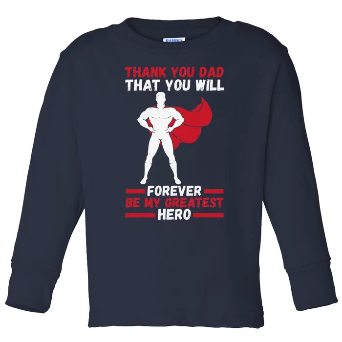 Daddy Hero Dad Father Toddler Long Sleeve Shirt