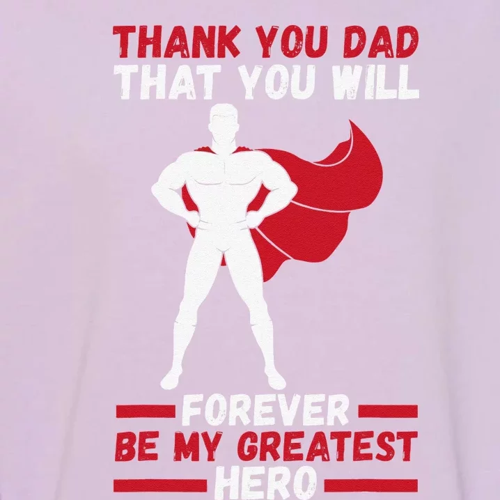 Daddy Hero Dad Father Garment-Dyed Sweatshirt