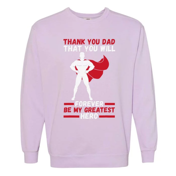 Daddy Hero Dad Father Garment-Dyed Sweatshirt