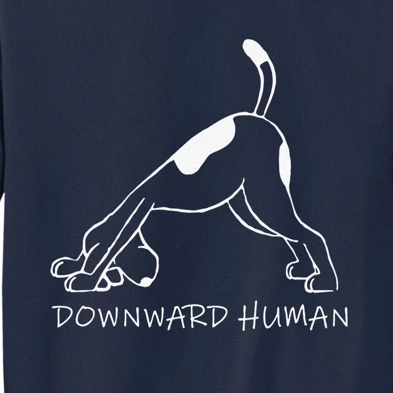 Downward Human Dog Funny Yoga Lover Pet Gift Tall Sweatshirt