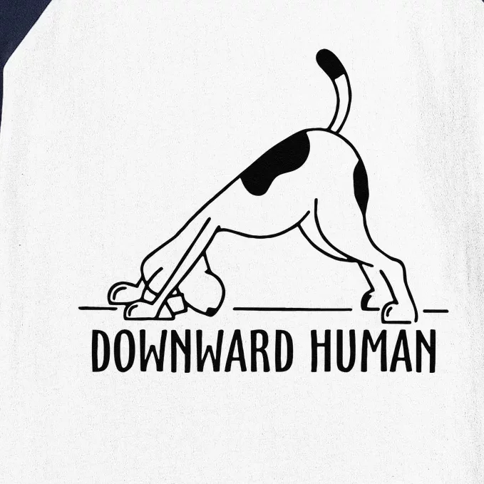 Downward Human Dog Funny Yoga Workout, Dog Lover Baseball Sleeve Shirt