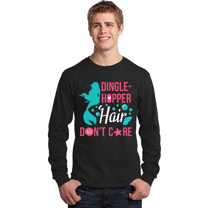 Dinglehopper Hair Dont Care Funny Mermaid Gift Long Sleeve Shirt