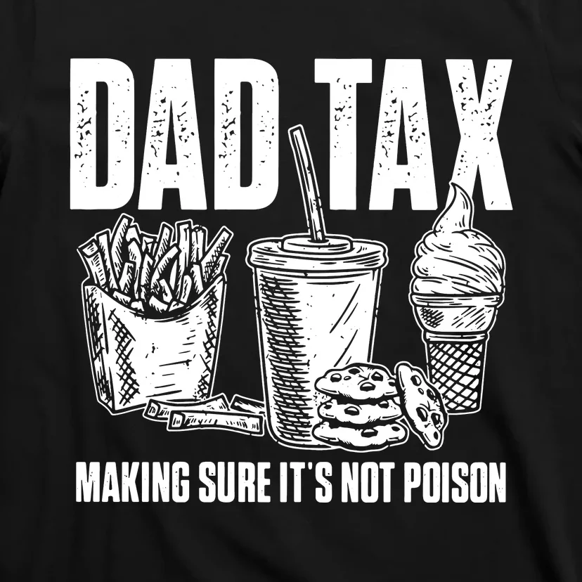 Daddy Humorous Dad Tax T-Shirt