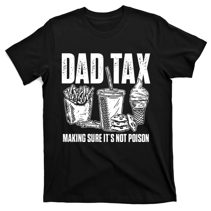 Daddy Humorous Dad Tax T-Shirt