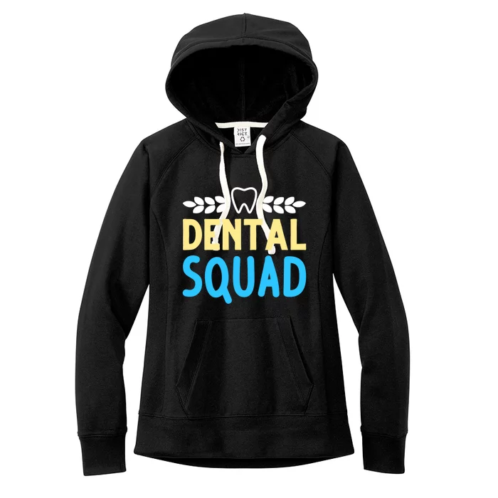 Dentist Hygienist Dental Squad Teeth Dentistry Cute Gift Women's Fleece Hoodie