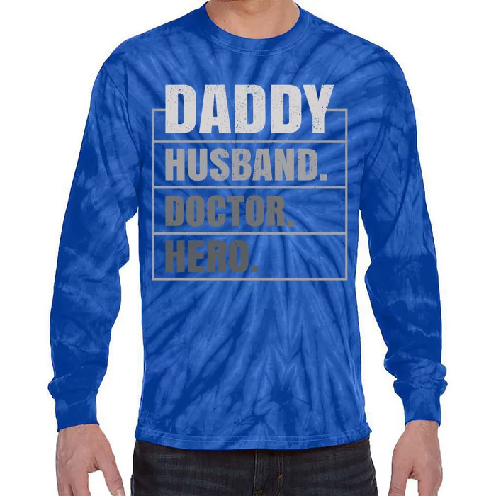 Daddy Husband Doctor Hero Fathers Day Gift Tie-Dye Long Sleeve Shirt