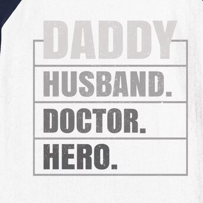 Daddy Husband Doctor Hero Fathers Day Gift Baseball Sleeve Shirt