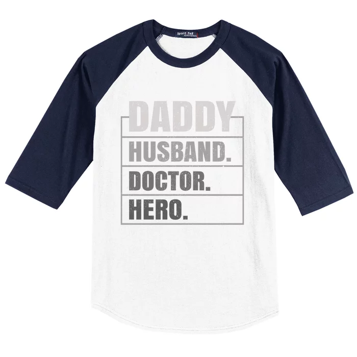 Daddy Husband Doctor Hero Fathers Day Gift Baseball Sleeve Shirt