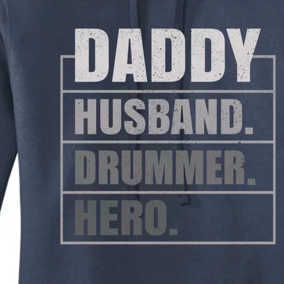 Daddy Husband Drummer Hero Fathers Day Cute Gift Women's Pullover Hoodie