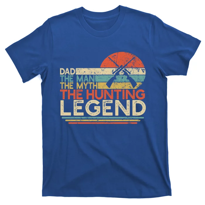 Deer Hunter Dad The The Myth The Hunting Legend Funny Gift T-Shirt