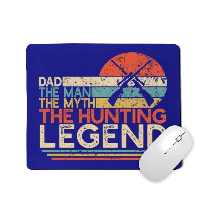 Deer Hunter Dad The The Myth The Hunting Legend Funny Gift Mousepad