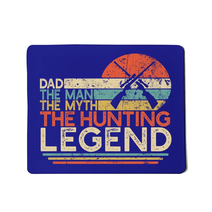 Deer Hunter Dad The The Myth The Hunting Legend Funny Gift Mousepad