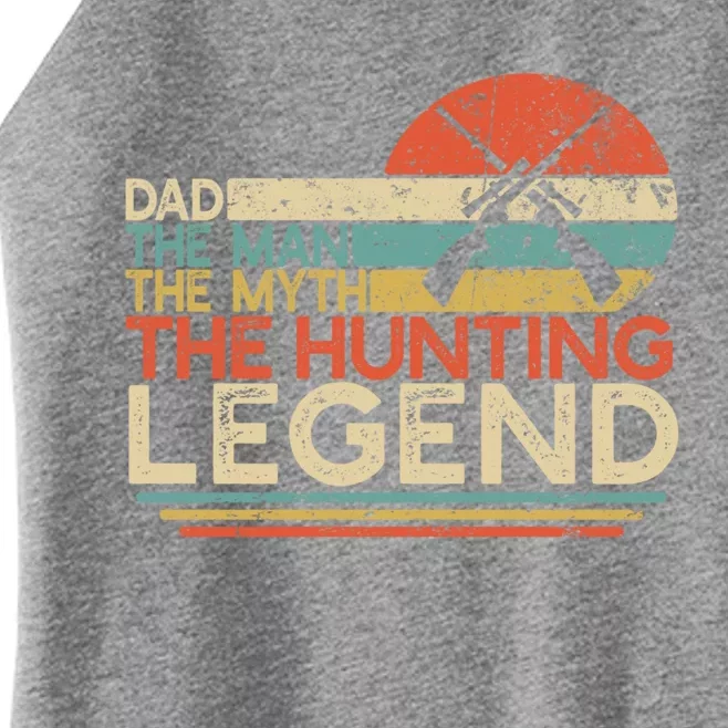 Deer Hunter Dad The The Myth The Hunting Legend Funny Gift Women’s Perfect Tri Rocker Tank