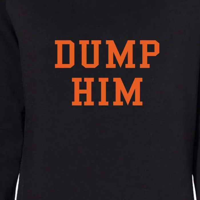 Dump Him Womens California Wash Sweatshirt