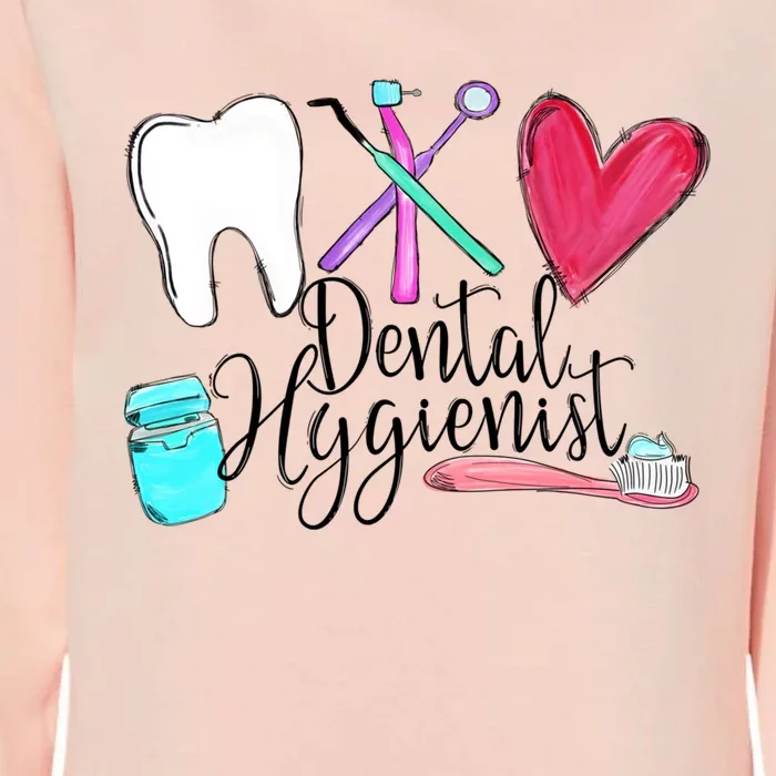 Dental Hygienist Dentist Tools Dental Life Dental Tooth Gift Womens California Wash Sweatshirt