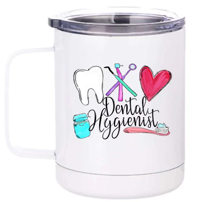 Dental Hygienist Dentist Tools Dental Life Dental Tooth Gift Front & Back 12oz Stainless Steel Tumbler Cup