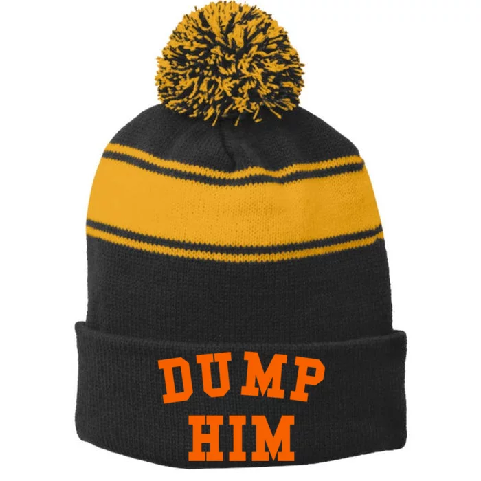 Dump Him Stripe Pom Pom Beanie