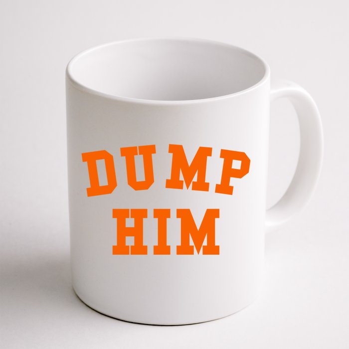 Dump Him Front & Back Coffee Mug