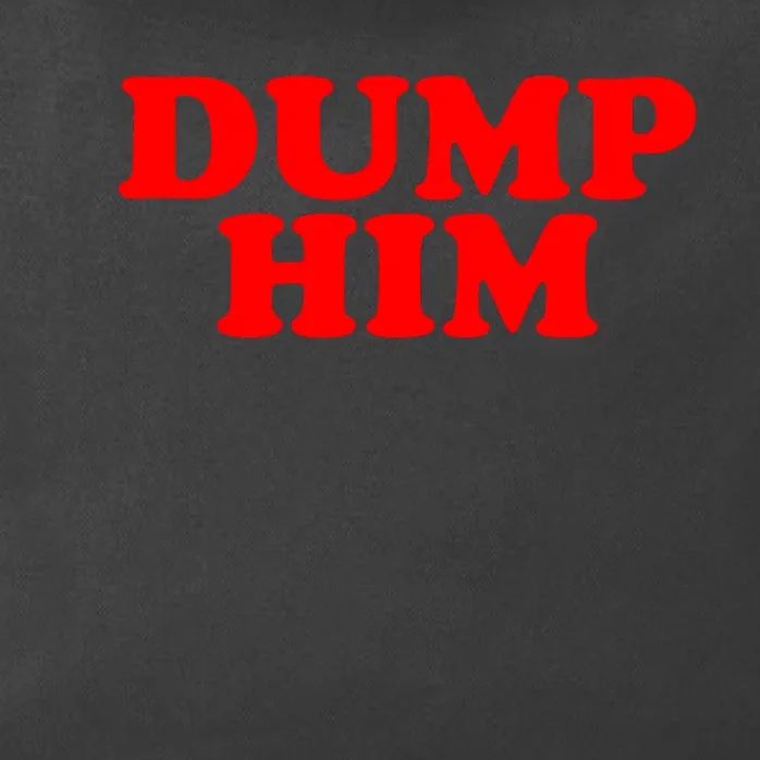 Dump Him Zip Tote Bag