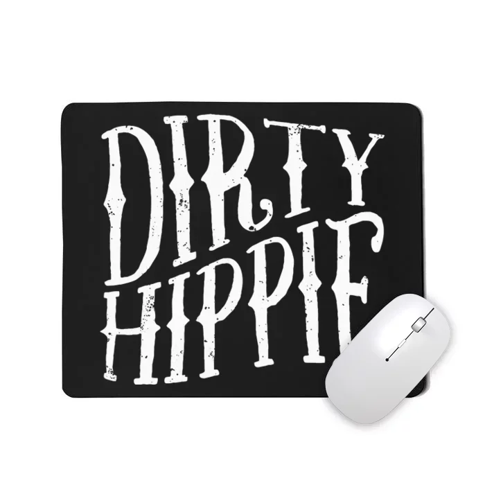 Dirty Hippie Mousepad