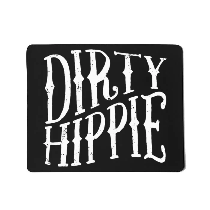 Dirty Hippie Mousepad