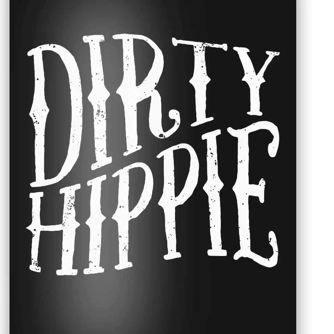 Dirty Hippie Poster