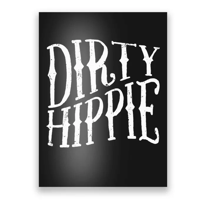 Dirty Hippie Poster