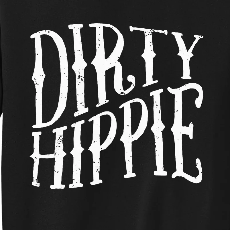 Dirty Hippie Tall Sweatshirt