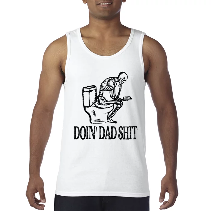 Doing Hot Dad Shits Funny Fathers Day Skeleton Tank Top