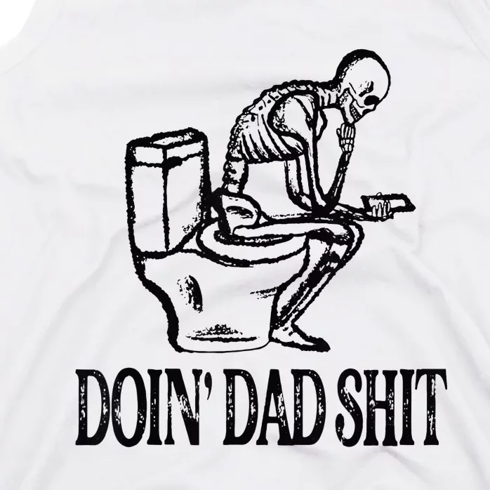 Doing Hot Dad Shits Funny Fathers Day Skeleton Tank Top