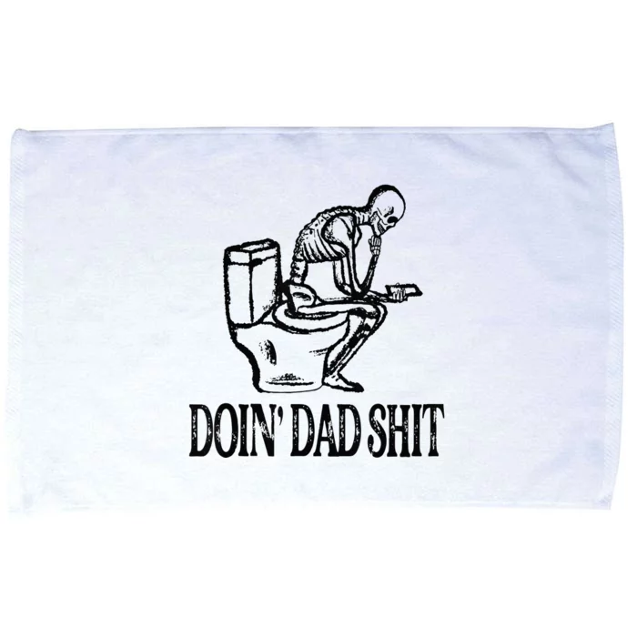 Doing Hot Dad Shits Funny Fathers Day Skeleton Microfiber Hand Towel